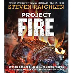 Workman Publishing Steven Raichlen - Project Fire